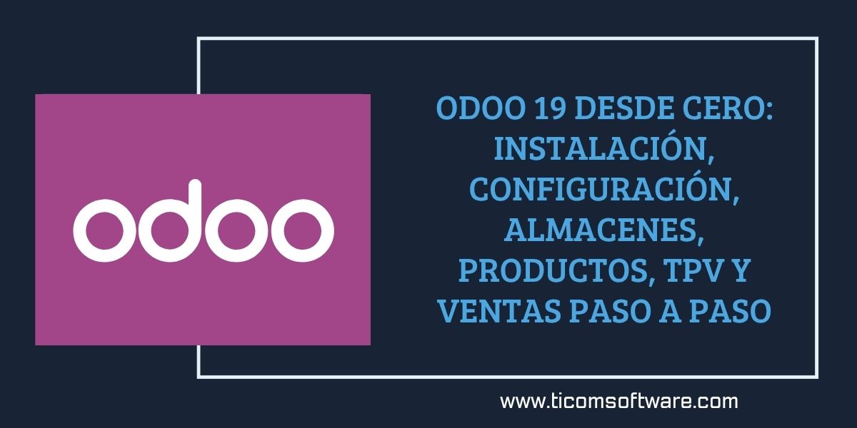 💼 Guía Completa de Odoo 19: Inventario, Punto de Venta y Multi-sucursal paso a paso