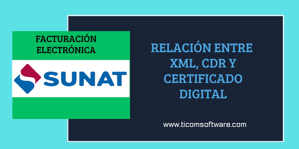 Relación entre el XML, el CDR y el Certificado Digital en la Facturación Electrónica SUNAT Perú